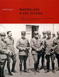 GASPARI PAOLO, Marmolada e Col di Lana  Vol. 1