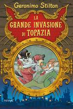 STILTON GERONIMO, La grande invasione di topazia