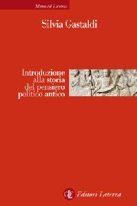 CASTALDI SILVIA, Introduzione alla storia pensiero politico antico