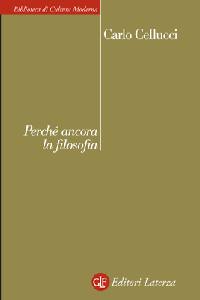 CELLUCCI CARLO, Perch ancora la filosofia