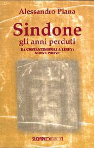 PIANA ALESSANDRO, SINDONE - GLI ANNI PERDUTI