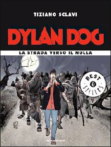 SCLAVI TIZIANO, Dylan dog. la strada verso il nulla