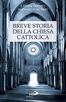 HOLMES - BICKERS, Breve storia della chiesa cattolica