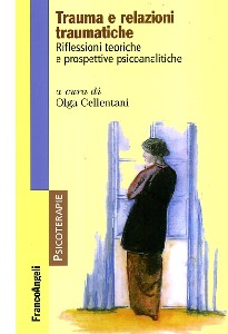 CELLENTANI OLGA, Trauma e relazioni traumatiche