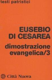 EUSEBIO DI CESAREA, Dimostrazione evangelica 3