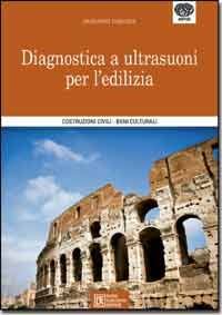 PASCALE GIOVANNI, Diagnostica a ultrasuoni per l edilizia