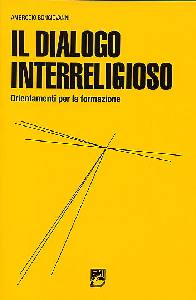 BONGIOVANNI AMBROGIO, Il dialogo interreligioso. Orientamenti