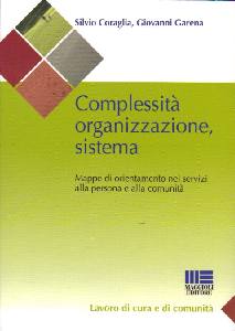 CORAGLIA - GARENA, Complessit organizzazione sistema