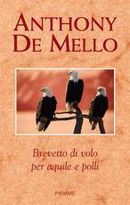 DE MELLO ANTHONY, Brevetto di volo per aquile e polli