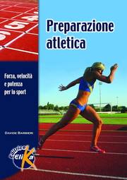 BARBIERI DAVIDE, Preparazione atletica. Forza, velocit e potenza