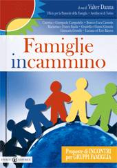 DANNA VALTER /ED, Famiglie in cammino. Incontri per Gruppi Famiglia