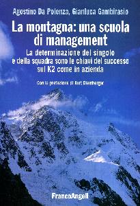 DA POLENZA - GAMBIRA, La montagna una scuola di management