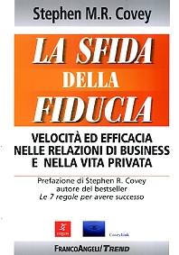 COVEY STEPHEN, La sfida della fiducia