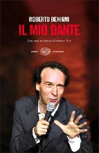 BENIGNI ROBERTO, Il mio Dante con uno scritto di Umberto Eco
