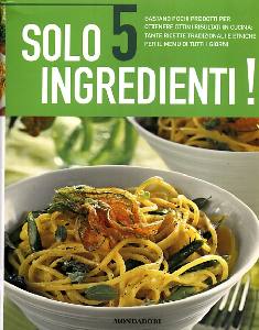 AA.VV., Solo 5 ingredienti!