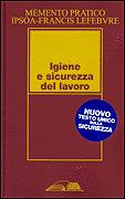 MEMENTO PRATICO, Igiene e sicurezza del lavoro