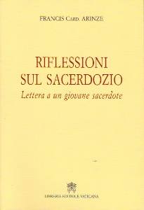 ARINZE FRANCIS, Riflessioni sul sacerdozio. Lettere a un giovane