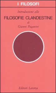 PAGANINI GIANNI, Introduzione alle filosofie clandestine