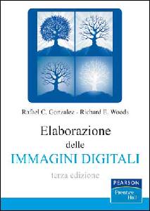 GONZALEZ - WOODS, Elaborazioni delle immagini digitali