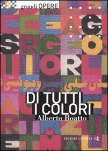 BOATTO ALBERTO, Di tutti i colori da Matisse a Boetti