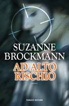 Brockmann Suzanne, Ad alto rischio