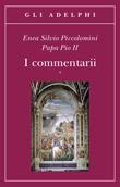 PICCOLOMINI E.SILVIO, I commentarii  (testo latino a fronte)