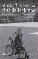 PLEBANI TIZIANA, Storia di Venezia citt delle donne