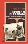 REVOJERA LORENZI, Studenti in cordata. Storia della Sucai 1905-1965