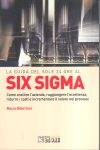 GIBERTONI MARIO, Six Sigma. Azienda snella Ridurre costi + Valore