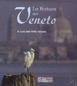 AFNI VENETO, La natura del Veneto.Peculiariet e aree naturali