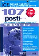 AA.VV., 107 posti.Istituto Nazionale Commercio Estero ICE