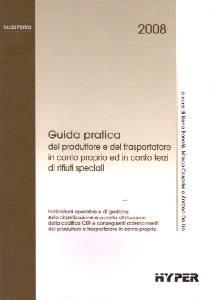 AA.VV., Produttore e trasportatore rifiuti speciali Guida