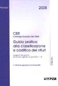 AA.VV., Guida pratica classificazione codifica rifiuti CER