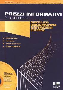 AA.VV, Prezzi informativi per opere edili Bioedilizia....