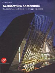 MINGUZZI GIANLUCA, Architettura sostenibile.Unno sviluppo equilibrato