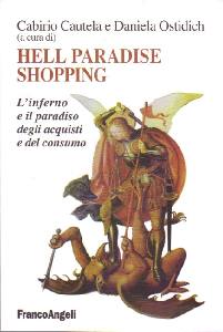 CAUTELA - OSTIDICH, Hel paradise shopping.I nferno e paradiso acquisti