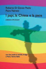 DI GIOVAN - FABRETTI, I papi la chiesa e la pace