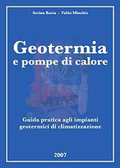 BASTA S.- MINCHIO F., Geotermia e pompe di calore. Guida pratica agli im