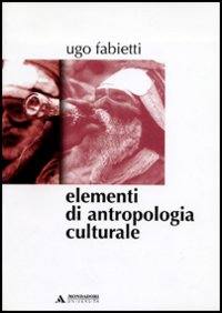 FABIETTI UGO, Elementi di antropologia culturale