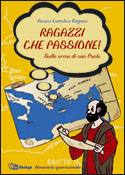 ACI, Ragazzi che passione.Sulle orme di san Paolo