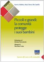 ADDOTTA - DE CAMILLI, Piccoli e grandi la comunit protegge i bambini