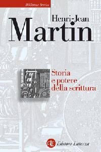 MARTIN HENRI-JEAN, storia e potere della scrittura