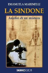 MARINELLI EMANUELA, La Sindone analisi di un mistero