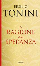 TONINI ERSILIO, la ragione della speranza