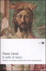 CAROLI FLAVIO, Il volto di Gesu