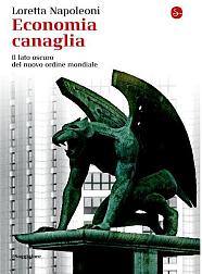 NAPOLEONI LORETTA, Economia canaglia