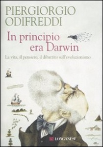 ODIFREDDI PIERGIORGI, In principio era Darwin