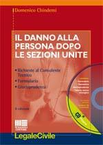 CHINDEMI DOMENICO, Il danno alla persona dopo le Sezioni Unite