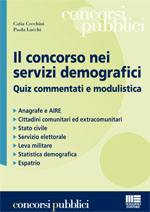 CECCHINI - LUCCHI, Concorso nei servizi demografici. Quiz Commentati