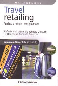 SACERDOTE EMANUELE, Travel retailing Analisi Strategie Best practices